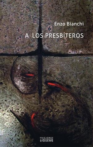 A LOS PRESBITEROS | 9788430115631 | BIANCHI, ENZO | Llibreria Geli - Llibreria Online de Girona - Comprar llibres en català i castellà