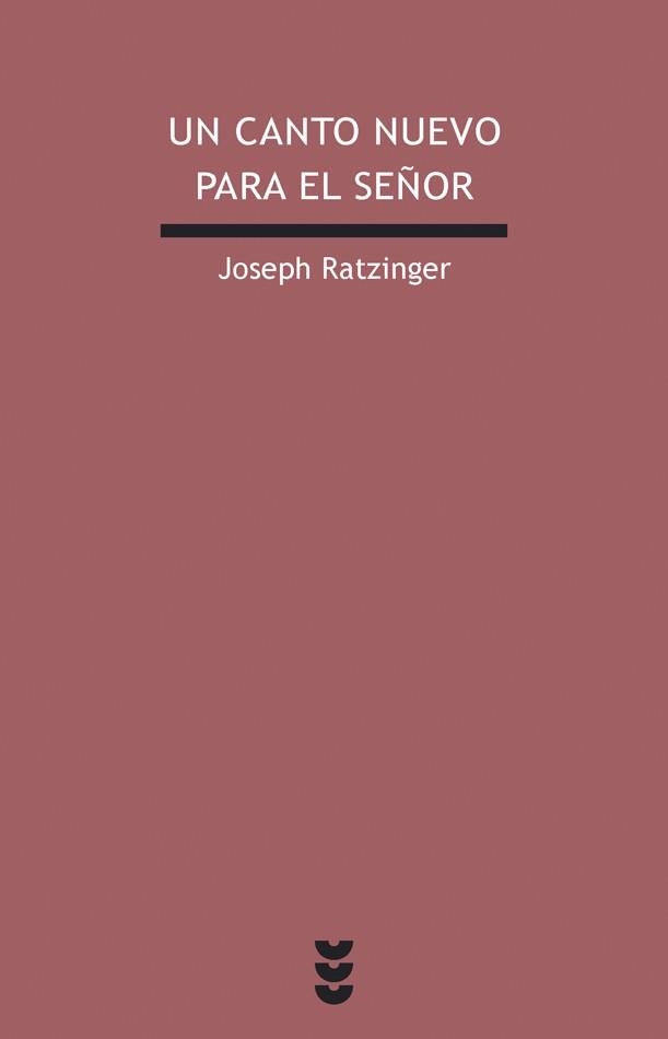 UN CANTO NUEVO PARA EL SEÑOR | 9788430113293 | RATZINGER,JOSEPH | Llibreria Geli - Llibreria Online de Girona - Comprar llibres en català i castellà