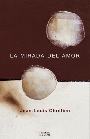 LA MIRADA DEL AMOR | 9788430115617 | CHRETIEN,JEAN-LOUIS | Llibreria Geli - Llibreria Online de Girona - Comprar llibres en català i castellà