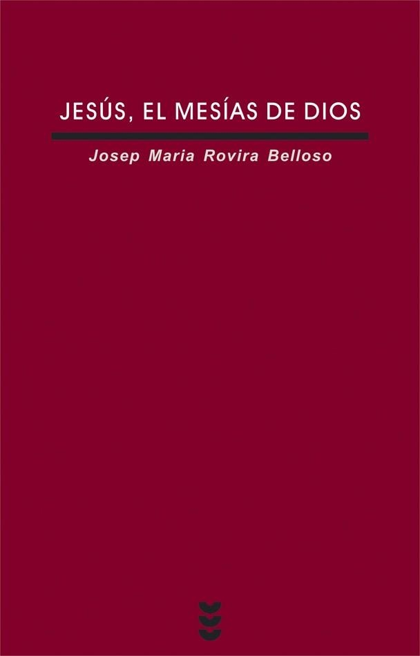 JESUS, EL MESIAS DE DIOS | 9788430115624 | ROVIRA BELLOSO,JOSEP MARIA | Llibreria Geli - Llibreria Online de Girona - Comprar llibres en català i castellà