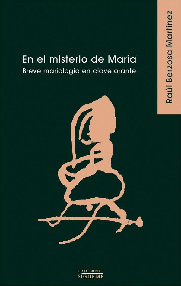 EN EL MISTERIO DE MARIA.BREVE MARIOLOGIA EN CLAVE ORANTE | 9788430115976 | BERZOSA MARTINEZ,RAUL | Llibreria Geli - Llibreria Online de Girona - Comprar llibres en català i castellà