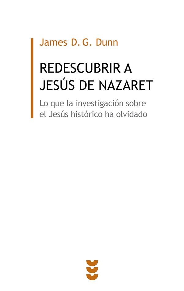 REDESCUBRIR A JESUS DE NAZARET | 9788430116225 | D.G.DUNN,JAMES | Libreria Geli - Librería Online de Girona - Comprar libros en catalán y castellano