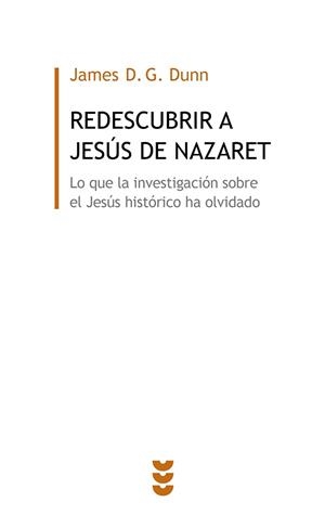 REDESCUBRIR A JESUS DE NAZARET | 9788430116225 | D.G.DUNN,JAMES | Llibreria Geli - Llibreria Online de Girona - Comprar llibres en català i castellà
