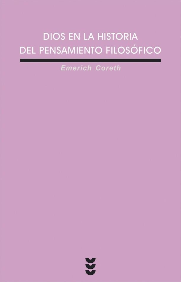 DIOS EN LA HISTORIA DEL PENSAMIENTO FILOSOFICO | 9788430116232 | CORETH,EMERICH | Libreria Geli - Librería Online de Girona - Comprar libros en catalán y castellano