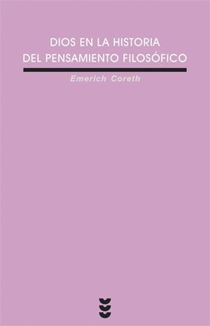 DIOS EN LA HISTORIA DEL PENSAMIENTO FILOSOFICO | 9788430116232 | CORETH,EMERICH | Llibreria Geli - Llibreria Online de Girona - Comprar llibres en català i castellà