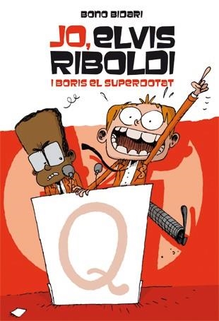 JO,ELVIS RIBOLDI I BORIS EL SUPERDOTAT  | 9788424636883 | BIDARI,BONO | Llibreria Geli - Llibreria Online de Girona - Comprar llibres en català i castellà