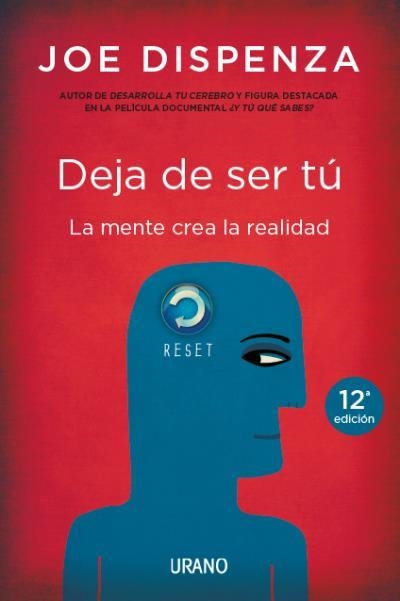 DEJA DE SER TÚ.LA MENTE CREA LA REALIDAD | 9788479538255 | DISPENZA,JOE | Libreria Geli - Librería Online de Girona - Comprar libros en catalán y castellano