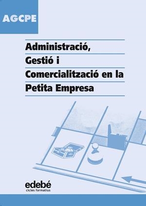 ADMINISTRACIO,GESTIO I COMERCIALITZACIO EN LA PETITA EMPRESA | 9788423674510 | Llibreria Geli - Llibreria Online de Girona - Comprar llibres en català i castellà