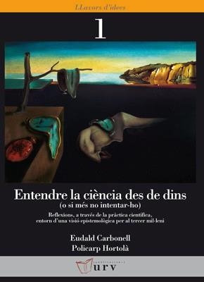 ENTENDRE LA CIENCIA DES DE DINS(O SI MES NO INTENTAR-HO) | 9788484240716 | CARBONELL,EUDALD/HORTOLA,POLICARP | Llibreria Geli - Llibreria Online de Girona - Comprar llibres en català i castellà