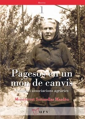 PAGESOS EN UN MON DE CANVIS.FAMILIA I ASSOCIACIONS AGRARIES | 9788484240709 | SORONELLAS MASDEU,MONTSERRAT | Libreria Geli - Librería Online de Girona - Comprar libros en catalán y castellano