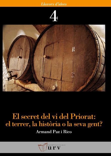 EL SECRET DEL VI DEL PRIORAT.EL TERRER,LA HISTORIA O LA SEVA | 9788484240969 | PAZ I RICO,ARMAND | Libreria Geli - Librería Online de Girona - Comprar libros en catalán y castellano
