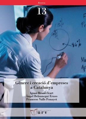 GENERE I CREACIO D'EMPRESES A CATALUNYA | 9788484241393 | BRUNET/BELZUNEGUI/VALLS | Llibreria Geli - Llibreria Online de Girona - Comprar llibres en català i castellà