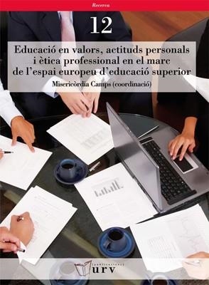 EDUCACIO EN VALORS,ACTITUDS PERSONALS I ETICA PROFESSIONAL | 9788484241362 | CAMPS,MISERICORDIA (COORD.) | Llibreria Geli - Llibreria Online de Girona - Comprar llibres en català i castellà