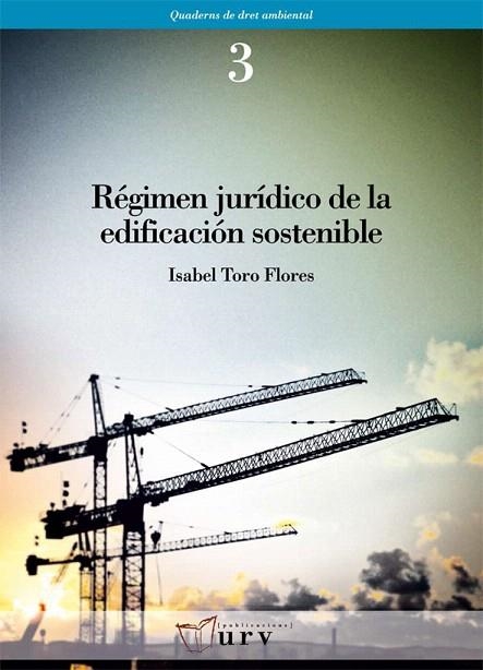 REGIMEN JURIDICO DE LA EDIFICACION SOSTENIBLE | 9788484241409 | TORO FLORES,ISABEL | Libreria Geli - Librería Online de Girona - Comprar libros en catalán y castellano