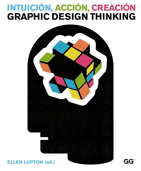INTUICIÓN,ACCIÓN,CREACIÓN.GRAPHIC DESIGN THINKING | 9788425225734 | LUPTON,ELLEN | Llibreria Geli - Llibreria Online de Girona - Comprar llibres en català i castellà