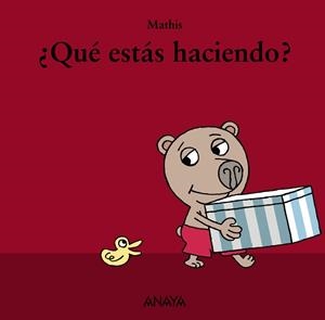 QUÉ ESTÁS HACIENDO? | 9788467829044 | MATHIS | Libreria Geli - Librería Online de Girona - Comprar libros en catalán y castellano