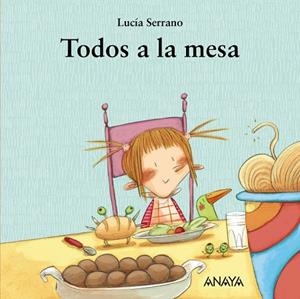 TODOS A LA MESA | 9788467829020 | SERRANO,LUCÍA | Libreria Geli - Librería Online de Girona - Comprar libros en catalán y castellano