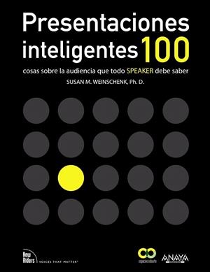 PRESENTACIONES INTELIGENTES.100 COSAS SOBRE LA AUDIENCIA QUE TODO SPEAKER DEBE SABER | 9788441532175 | WEINSCHENK,SUSAN M. | Llibreria Geli - Llibreria Online de Girona - Comprar llibres en català i castellà