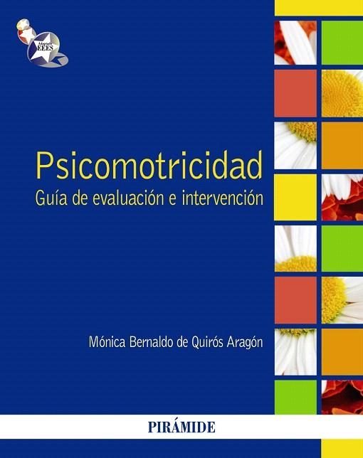 PSICOMOTRICIDAD.GUÍA DE EVALUACIÓN E INTERVENCIÓN | 9788436827743 | BERNALDO DE QUIRÓS ARAGÓN,MÓNICA | Llibreria Geli - Llibreria Online de Girona - Comprar llibres en català i castellà