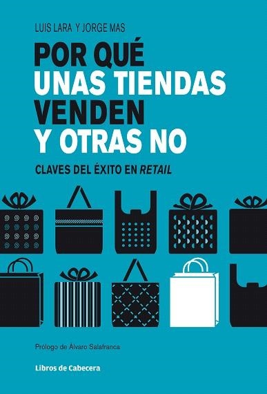 POR QUE UNAS TIENDAS VENDEN Y OTRAS NO | 9788494004780 | LARA ARIAS,LUIS/MAS VELASCO,JORGE | Libreria Geli - Librería Online de Girona - Comprar libros en catalán y castellano