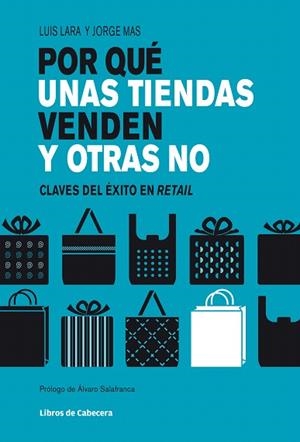 POR QUE UNAS TIENDAS VENDEN Y OTRAS NO | 9788494004780 | LARA ARIAS,LUIS/MAS VELASCO,JORGE | Libreria Geli - Librería Online de Girona - Comprar libros en catalán y castellano