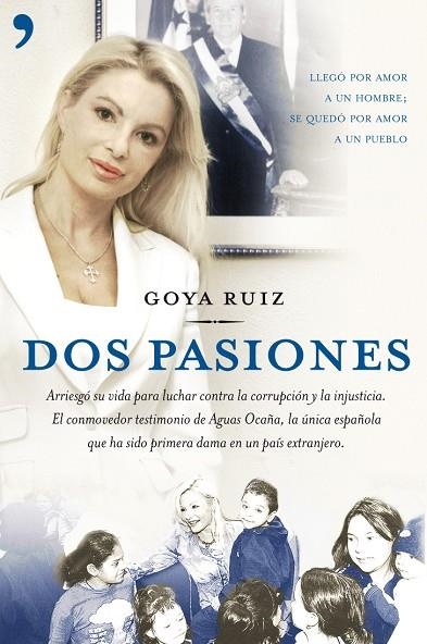 DOS PASIONES (VIDA DE AGUAS OCAÑA, PRIMERA DAMA D'HONDURAS) | 9788499980270 | RUIZ,GOYA | Libreria Geli - Librería Online de Girona - Comprar libros en catalán y castellano