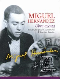 MIGUEL HERNÁNDEZ.OBRA EXENTA | 9788441432130 | RIQUELME POMARES,JESUCRISTO | Libreria Geli - Librería Online de Girona - Comprar libros en catalán y castellano