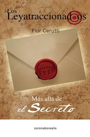 LOS LEYATRACCIONADOS.MÁS ALLÁ DEL SECRETO | 9788415465188 | CERUTTI,FLOR | Llibreria Geli - Llibreria Online de Girona - Comprar llibres en català i castellà