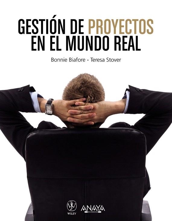 GESTIÓN DE PROYECTOS EN EL MUNDO REAL | 9788441532250 | BIAFORE,BONNIE/STOVER,TERESA | Libreria Geli - Librería Online de Girona - Comprar libros en catalán y castellano