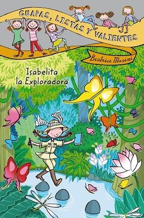 GUAPAS,LISTAS Y VALIENTES-5.ISABELITA LA EXPLORADORA | 9788467829310 | MASINI,BEATRICE | Llibreria Geli - Llibreria Online de Girona - Comprar llibres en català i castellà