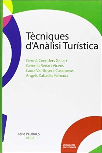 TECNIQUES D'ANALISI TURISTICA | 9788496742956 | COENDERS GALLART,GERMA | Libreria Geli - Librería Online de Girona - Comprar libros en catalán y castellano