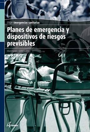 PLANES DE EMERGENCIA Y DISPOSITIVOS DE RIESGOS PREVISIBLES | 9788415309178 | AGUAYO,EDUARD/FERRERES,CARMEN | Llibreria Geli - Llibreria Online de Girona - Comprar llibres en català i castellà