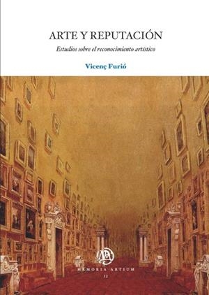 ARTE Y REPUTACIÓN.ESTUDIOS SOBRE EL RECONOCIMIENTO ARTÍSTICO | 9788447535934 | FURIÓ,VICENÇ | Libreria Geli - Librería Online de Girona - Comprar libros en catalán y castellano