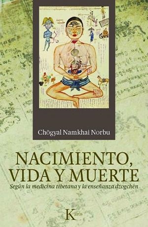 NACIMIENTO,VIDA Y MUERTE | 9788499881843 | NORBU,CHÖGYAL NAMKHAI | Llibreria Geli - Llibreria Online de Girona - Comprar llibres en català i castellà