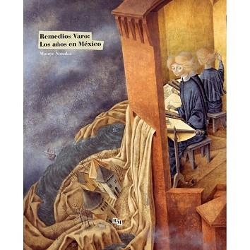 REMEDIOS VARO.LOS AÑOS EN MEXICO | 9786077515821 | NONAKA,MASAYO | Libreria Geli - Librería Online de Girona - Comprar libros en catalán y castellano