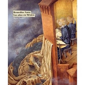 REMEDIOS VARO.LOS AÑOS EN MEXICO | 9786077515821 | NONAKA,MASAYO | Llibreria Geli - Llibreria Online de Girona - Comprar llibres en català i castellà