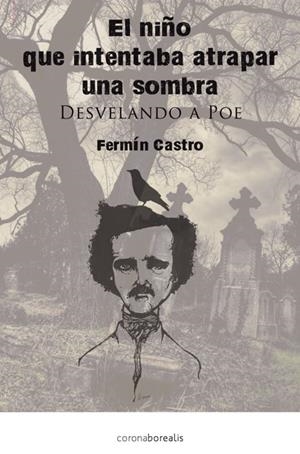 EL NIÑO QUE INTENTABA ATRAPAR UNA SOMBRA | 9788415306641 | CASTRO GONZALEZ,FERMÍN | Libreria Geli - Librería Online de Girona - Comprar libros en catalán y castellano