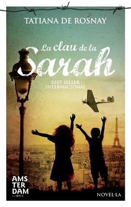 LA CLAU DE LA SARAH | 9788492941858 | DE ROSNAY,TATIANA | Libreria Geli - Librería Online de Girona - Comprar libros en catalán y castellano