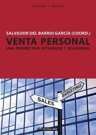 VENTA PERSONAL.UNA PERSPECTIVA INTEGRADA Y RELACIONAL | 9788490290101 | DEL BARRIO GARCÍA,SALVADOR (COORD) | Libreria Geli - Librería Online de Girona - Comprar libros en catalán y castellano