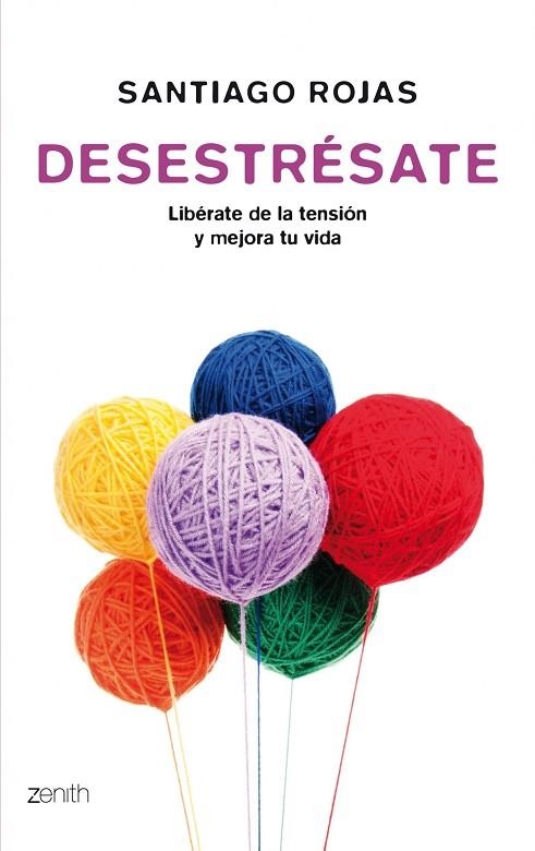 DESESTRÉSATE.LIBÉRATE DE LA TENSIÓN Y MEJORA TU VIDA | 9788408008385 | ROJAS,SANTIAGO | Libreria Geli - Librería Online de Girona - Comprar libros en catalán y castellano