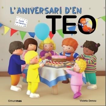 L'ANIVERSARI D'EN TEO -CONTÉ UN MEMORY- | 9788499329475 | DENOU,VIOLETA | Libreria Geli - Librería Online de Girona - Comprar libros en catalán y castellano