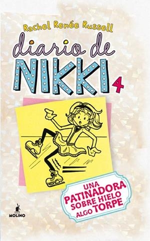 DIARIO DE NIKKI-4.UNA PATINADORA SOBRE HIELO ALGO TORPE | 9788427203211 | RENÉE RUSSELL,RACHEL | Llibreria Geli - Llibreria Online de Girona - Comprar llibres en català i castellà