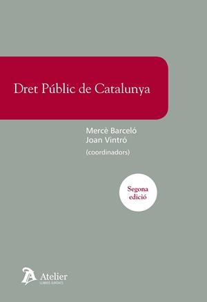 DRET PUBLIC DE CATALUNYA(2ª EDICION 2011) | 9788492788651 | BARCELO,MERCE/VINTRO,JOAN (COORD) | Llibreria Geli - Llibreria Online de Girona - Comprar llibres en català i castellà