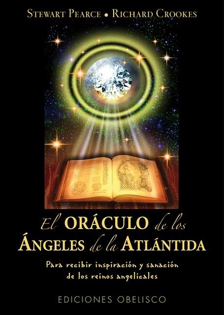 EL ORÁCULO DE LOS ÁNGELES DE LA ATLÁNTIDA.PARA RECIBIR INSPIRACIÓN Y SANACIÓN  DE LOS REINOS ANGELICALES | 9788497778367 | PEARCE,STEWART/CROOKES,RICHARD | Libreria Geli - Librería Online de Girona - Comprar libros en catalán y castellano