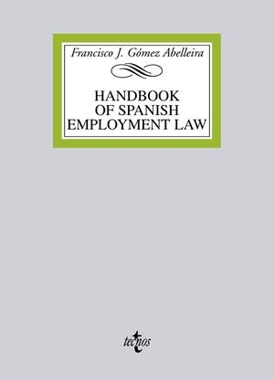 HANDBOOK OF SPANISH EMPLOYMENT LAW (ED.2012) | 9788430955190 | GÓMEZ ABELLEIRA,FRANCISCO J. | Libreria Geli - Librería Online de Girona - Comprar libros en catalán y castellano