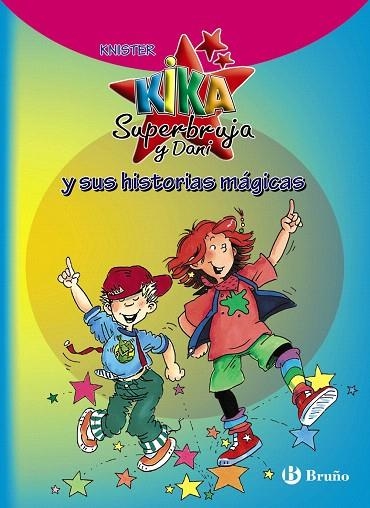 KIKA SUPERBRUJA Y DANI Y SUS HISTORIAS MÁGICAS | 9788421688281 | KNISTER | Libreria Geli - Librería Online de Girona - Comprar libros en catalán y castellano
