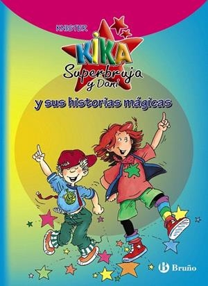 KIKA SUPERBRUJA Y DANI Y SUS HISTORIAS MÁGICAS | 9788421688281 | KNISTER | Libreria Geli - Librería Online de Girona - Comprar libros en catalán y castellano