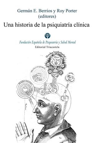 UNA HISTORIA DE LA PSIQUIATRÍA CLÍNICA  | 9788495840714 | BERRIOS,GERMÁN E./PORTER,ROY - FUNDACIÓN ESPAÑOLA DE PSIQUIATRÍA Y SALUD MENTAL | Libreria Geli - Librería Online de Girona - Comprar libros en catalán y castellano