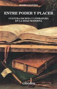 ENTRE PODER Y PLACER (ED.2000) | 9788437618302 | CHARTIER,ROGER | Libreria Geli - Librería Online de Girona - Comprar libros en catalán y castellano