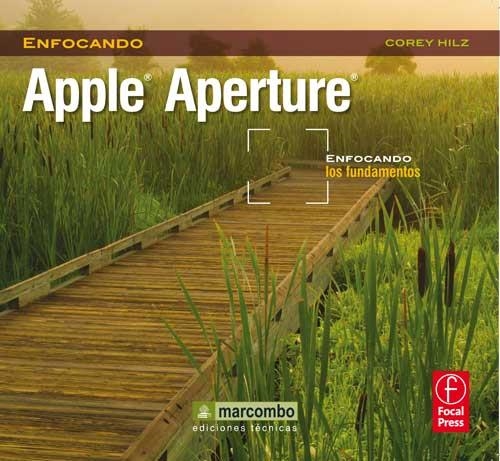 APPLE APERTURE.ENFONCANDO LOS FUNDAMENTOS | 9788426718792 | HILZ,COREY | Llibreria Geli - Llibreria Online de Girona - Comprar llibres en català i castellà